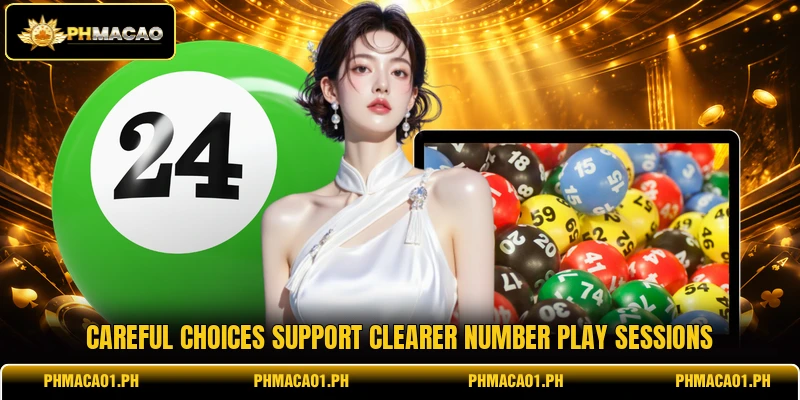 Careful choices support clearer number play sessions