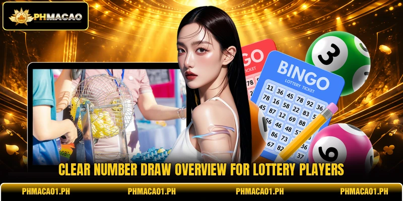 Clear number draw overview for lottery players