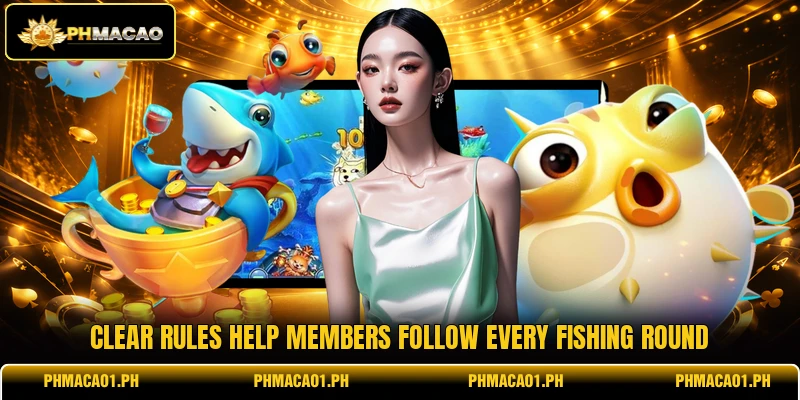 Clear rules help members follow every fishing round