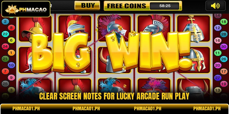 Clear screen notes for Lucky Arcade Run play