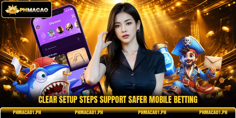 Clear setup steps support safer mobile betting