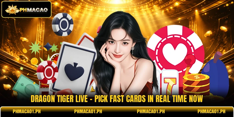 Dragon Tiger Live - Pick Fast Cards In Real Time Now