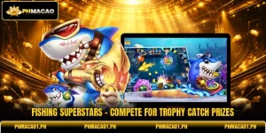 Fishing Superstars - Compete For Trophy Catch Prizes