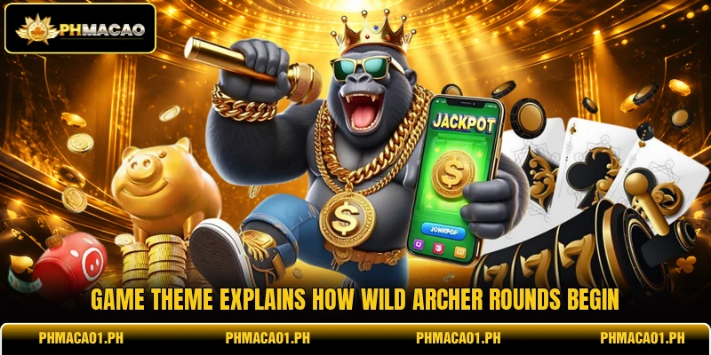 Game theme explains how Wild Archer rounds begin Game theme explains how Wild Archer rounds begin