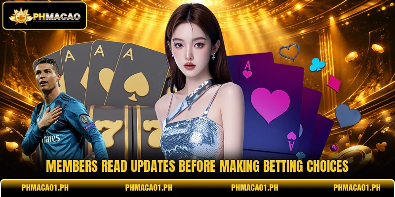 Members read updates before making betting choices Members read updates before making betting choices