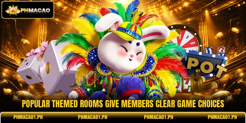 Popular themed rooms give members clear game choices Popular themed rooms give members clear game choices