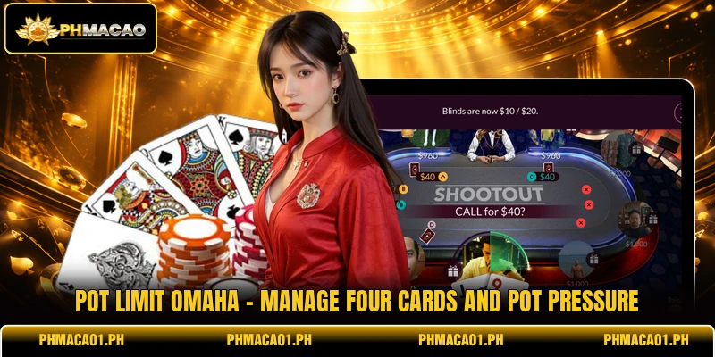 Pot Limit Omaha - Manage Four Cards And Pot Pressure