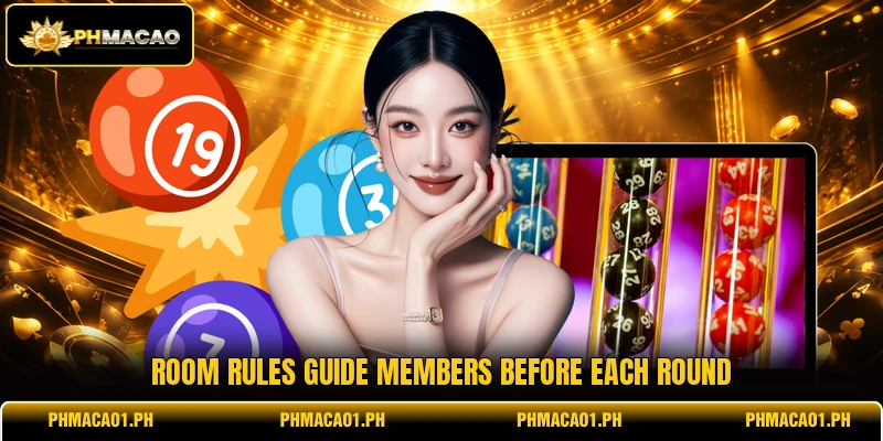 Room rules guide members before each round