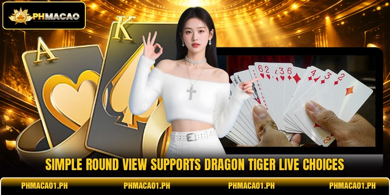 Simple round view supports dragon tiger live choices