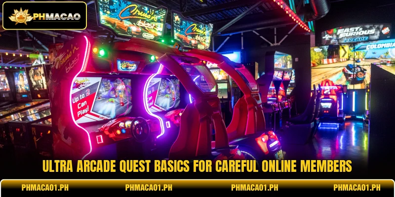 Ultra Arcade Quest basics for careful online members